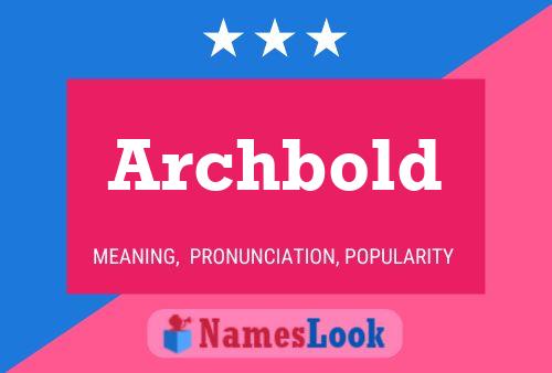 Archbold Name Poster