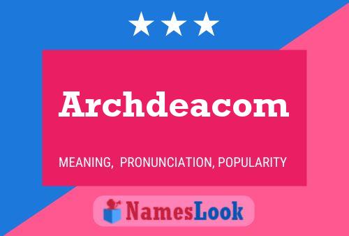 Archdeacom Name Poster