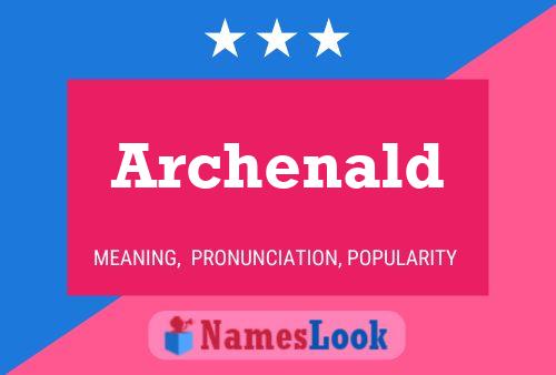 Archenald Name Poster