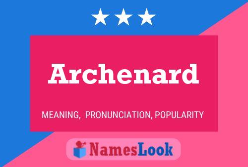 Archenard Name Poster