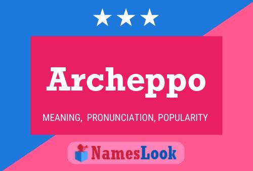 Archeppo Name Poster