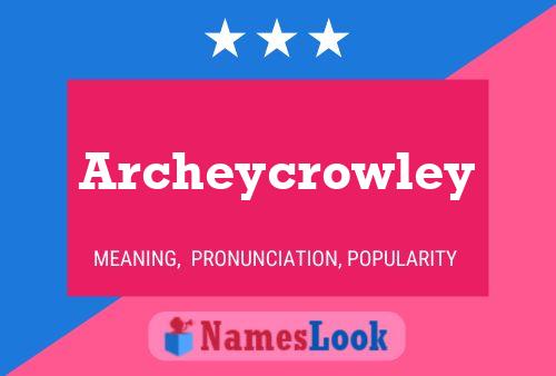 Archeycrowley Name Poster