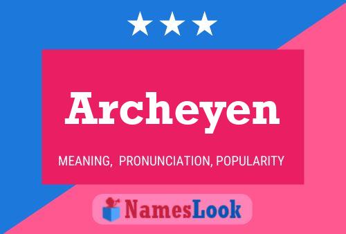 Archeyen Name Poster