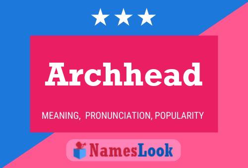 Archhead Name Poster