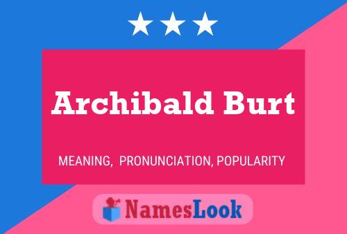 Archibald Burt Name Poster