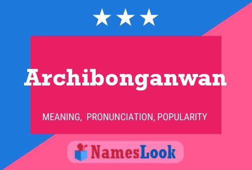 Archibonganwan Name Poster