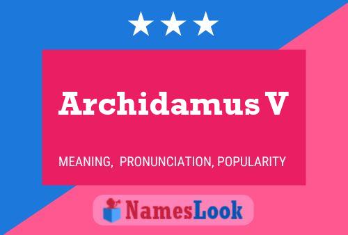 Archidamus V Name Poster