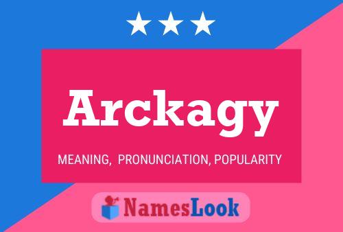 Arckagy Name Poster