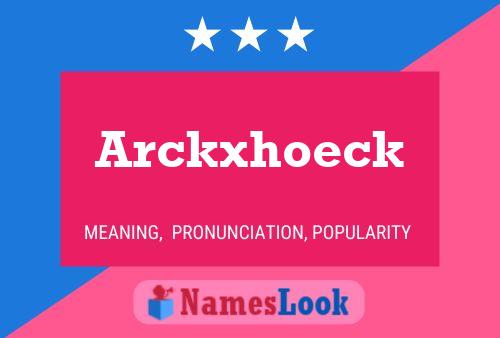 Arckxhoeck Name Poster