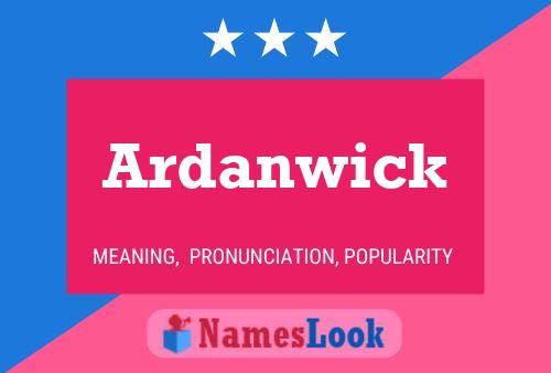 Ardanwick Name Poster