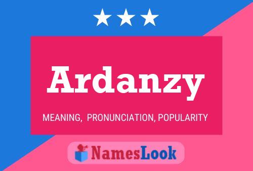 Ardanzy Name Poster