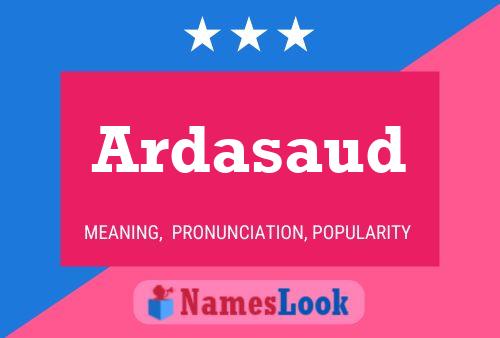 Ardasaud Name Poster