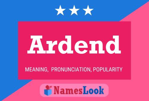 Ardend Name Poster