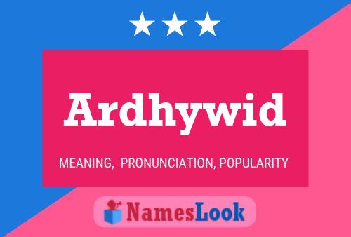 Ardhywid Name Poster