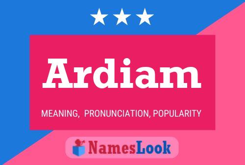 Ardiam Name Poster