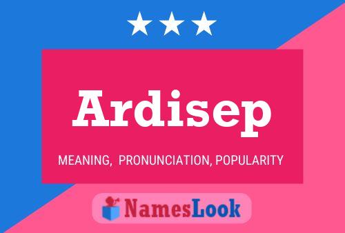 Ardisep Name Poster