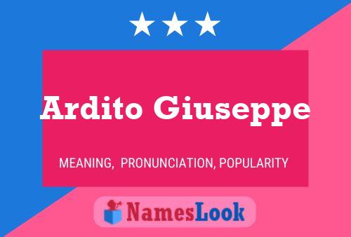 Ardito Giuseppe Name Poster