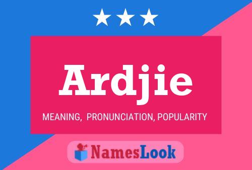 Ardjie Name Poster