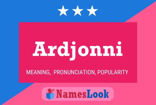 Ardjonni Name Poster