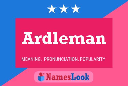 Ardleman Name Poster