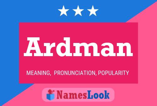 Ardman Name Poster