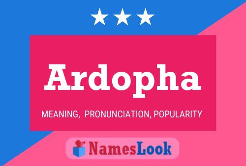 Ardopha Name Poster