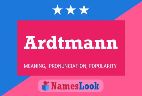 Ardtmann Name Poster