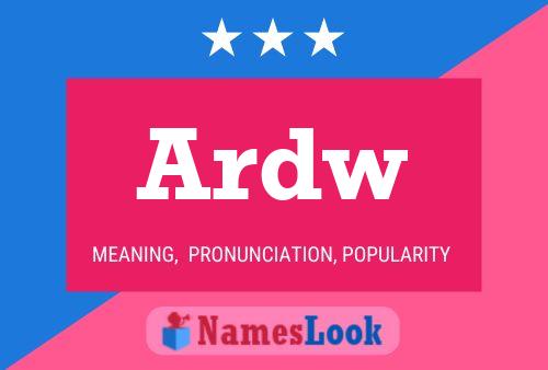 Ardw Name Poster