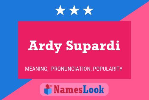 Ardy Supardi Name Poster