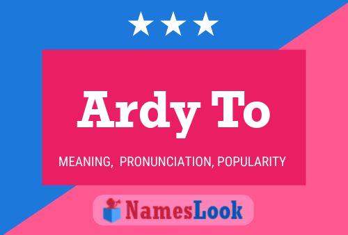 Ardy To Name Poster