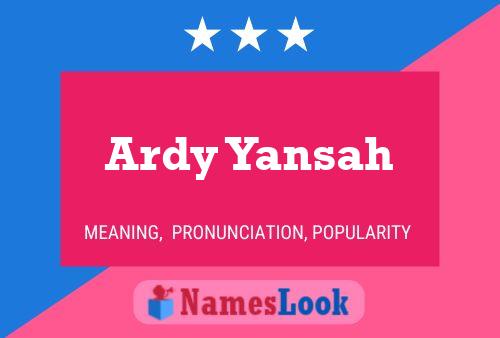 Ardy Yansah Name Poster