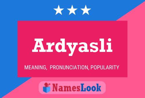 Ardyasli Name Poster