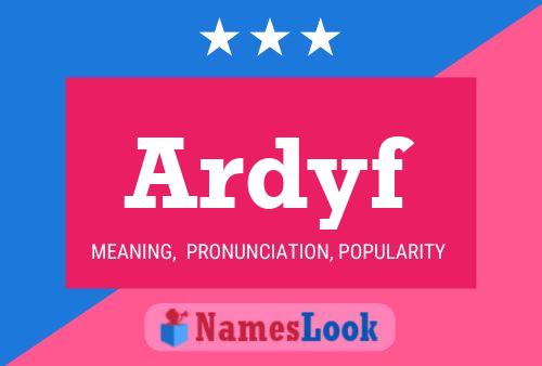 Ardyf Name Poster