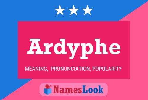 Ardyphe Name Poster