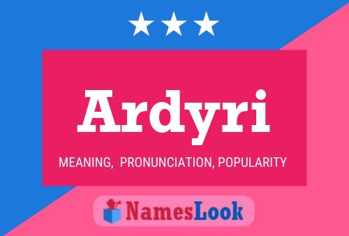 Ardyri Name Poster