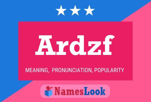 Ardzf Name Poster