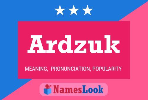 Ardzuk Name Poster