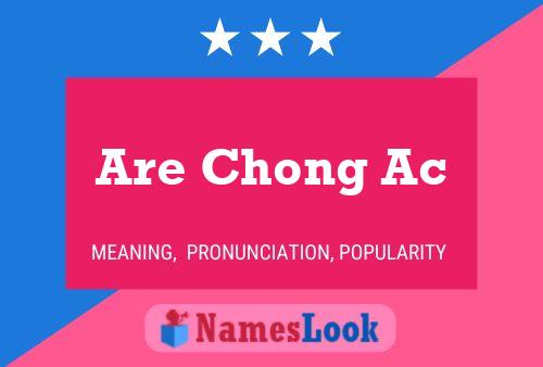 Are Chong Ac Name Poster