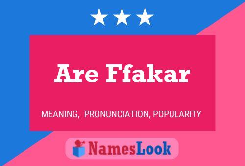 Are Ffakar Name Poster