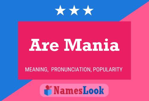 Are Mania Name Poster