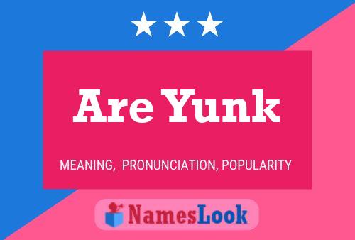 Are Yunk Name Poster