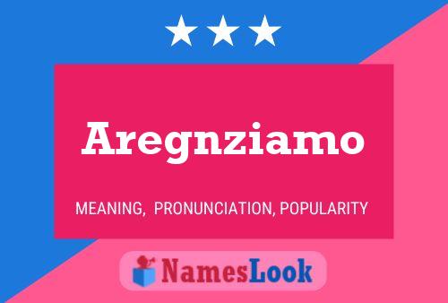 Aregnziamo Name Poster