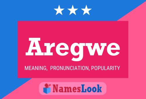 Aregwe Name Poster