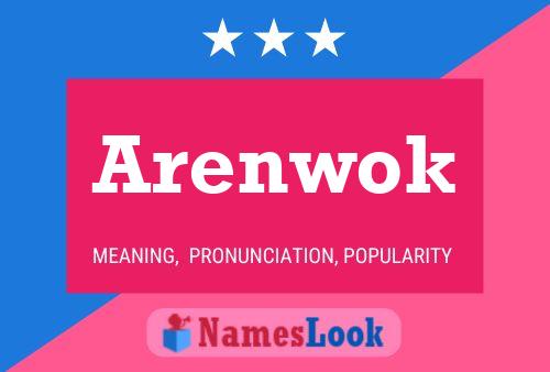 Arenwok Name Poster