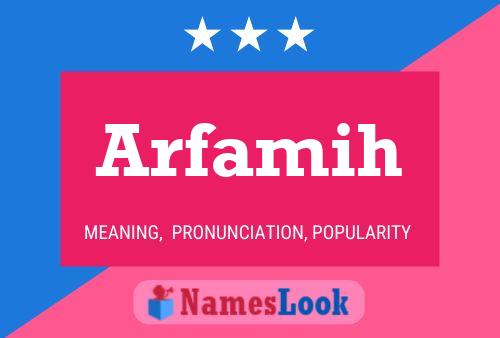 Arfamih Name Poster