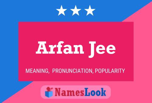 Arfan Jee Name Poster