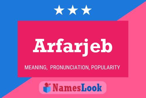 Arfarjeb Name Poster