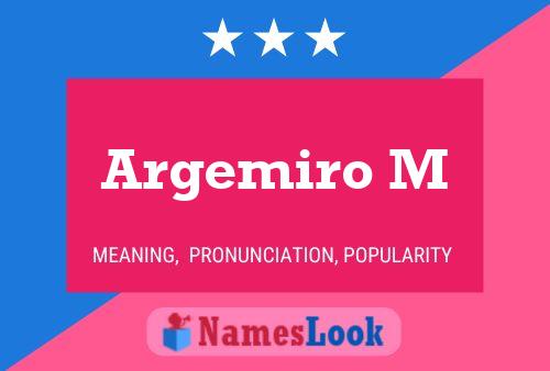 Argemiro M Name Poster