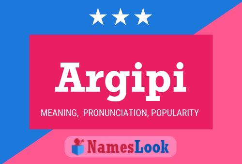 Argipi Name Poster