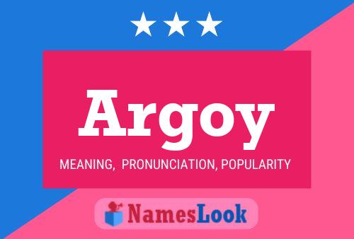 Argoy Name Poster